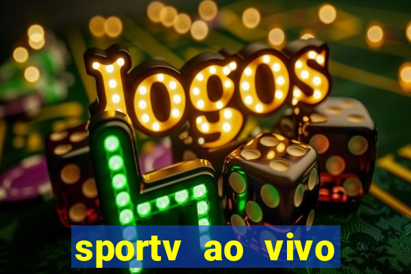 sportv ao vivo mega canais